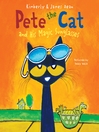 Cover image for Pete the Cat and His Magic Sunglasses